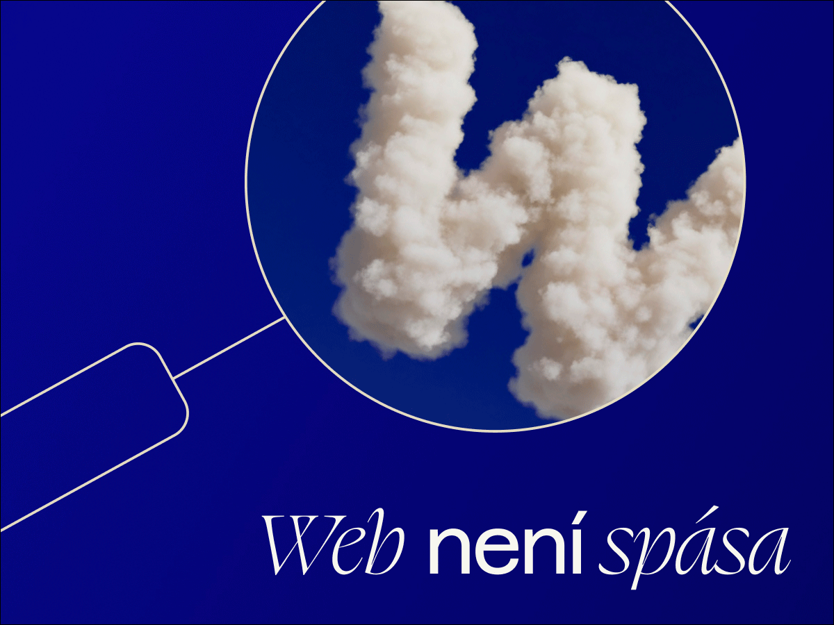 Nápis Web není spása na modrém pozadí s lupou a bílými oblaky ve tvaru písmene W symbolizující web a internet s důležitostí kvalitního obsahu pro uživatele.