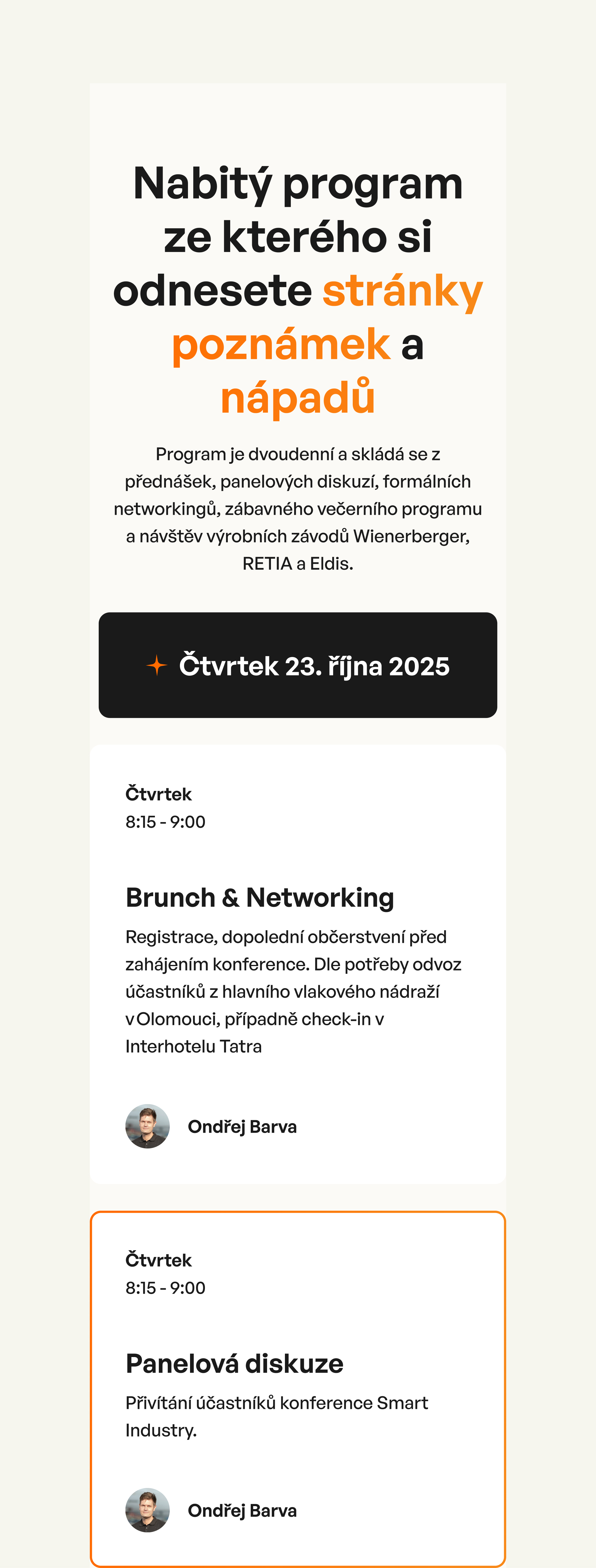 Program konference s přednáškami diskuzemi a networkováním. Nabízí stránky poznámek a nápadů. Akce se koná ve čtvrtek 23. října 2025 v Olomouci.